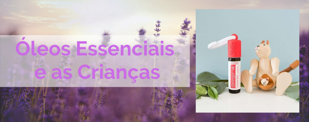 Os óleos Essenciais e as crianças