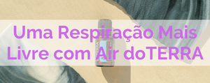 dōTERRA Air 15ml: Uma Respiração Mais Livre e Natural com o Poder dos Óleos Essenciais.