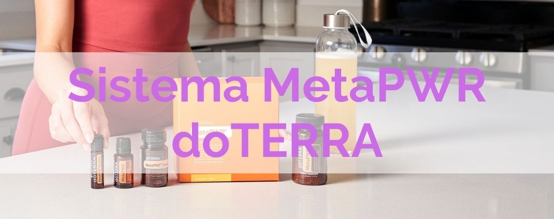 Explore o MetaPWR da doTERRA: O Seu Companheiro Natural para um Metabolismo Equilibrado