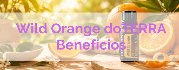 Banner dos post dos beneficios de Wild Orange dōTERRA
