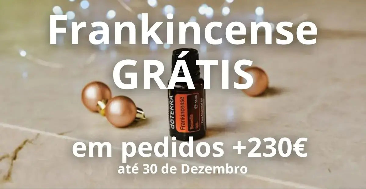 Oferte de óleo essencial Frankincense em compras superiores a 230€